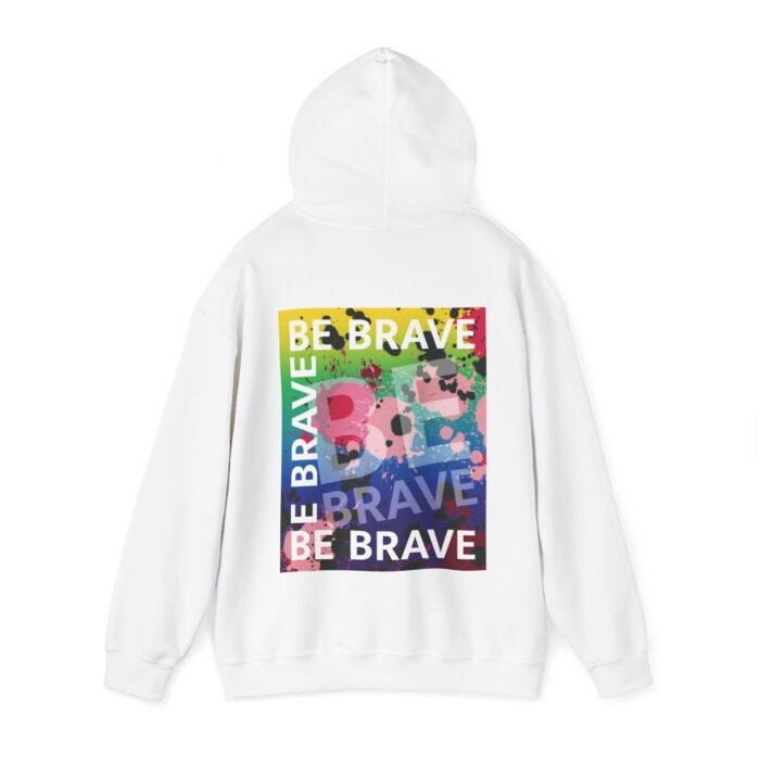 Be Brave Hooded Sweatshirt No2